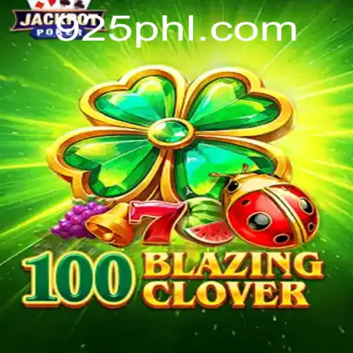 Exploring the Thrilling World of 100BlazingClover and Its Exciting Gameplay